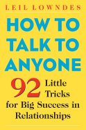 How to Talk to Anyone: 92 Little Tricks for Big S