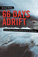 66 Days Adrift: A True Story of Disaster and Survival on the Open Sea