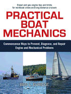 'Practical Boat Mechanics: Commonsense Ways to Prevent, Diagnose, and Repair Engines and Mechanical Problems'