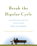 Break the Bipolar Cycle: A Day-by-Day Guide to Living with Bipolar Disorder