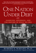 'One Nation Under Debt: Hamilton, Jefferson, and the History of What We Owe'