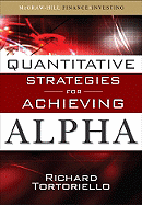 Quantitative Strategies for Achieving Alpha: The Standard and Poor's Approach to Testing Your Investment Choices