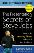 The Presentation Secrets of Steve Jobs: How to Be