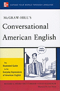 McGraw-Hill's Conversational American English: The Illustrated Guide to Everyday Expressions of American English (McGraw-Hill ESL References)