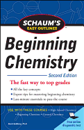 'Schaum's Easy Outline of Beginning Chemistry, Second Edition'