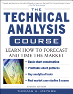 'The Technical Analysis Course, Fourth Edition: Learn How to Forecast and Time the Market'