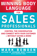'Winning Body Language for Sales Professionals: Control the Conversation and Connect with Your Customer, Without Saying a Word'