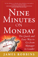 Nine Minutes on Monday: The Quick and Easy Way to