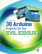 '30 Arduino Projects for the Evil Genius, Second Edition'