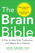 'The Brain Bible: How to Stay Vital, Productive, and Happy for a Lifetime'