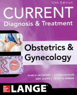'Current Diagnosis & Treatment Obstetrics & Gynecology, 12th Edition'
