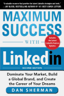 'Maximum Success with LinkedIn: Dominate Your Market, Build a Global Brand, and Create the Career of Your Dreams'