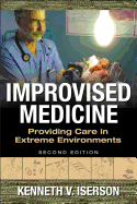 'Improvised Medicine: Providing Care in Extreme Environments, 2nd Edition'