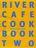 The River Cafe Cookbook: Bk. 2