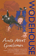 Aunts Aren't Gentleman (Jeeves & Wooster)