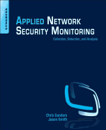 'Applied Network Security Monitoring: Collection, Detection, and Analysis'