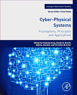 Cyber-Physical Systems: Foundations, Principles and Applications (Intelligent Data-Centric Systems: Sensor Collected Intelligence)