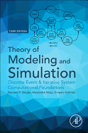 Theory of Modeling and Simulation: Discrete Event & Iterative System Computational Foundations