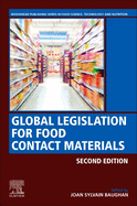 Global Legislation for Food Contact Materials (Woodhead Publishing Series in Food Science, Technology and Nutrition)