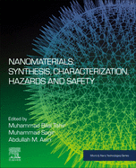 Nanomaterials: Synthesis, Characterization, Hazards and Safety (Micro and Nano Technologies)