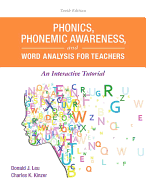 Phonics, Phonemic Awareness, and Word Analysis for Teachers: An Interactive Tutorial (10th Edition) (What's New in Literacy)