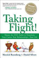 'Taking Flight!: Master the Disc Styles to Transform Your Career, Your Relationships...Your Life'