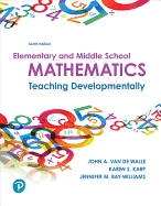 Elementary and Middle School Mathematics: Teaching Developmentally (10th Edition)