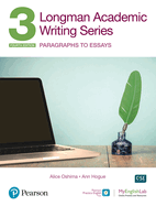 Longman Academic Writing Series: Paragrahs to Essays SB w/App, Online Practice & Digital Resources Lvl 3 (Longman Academic Writing, 3)