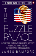 The Puzzle Palace: Inside the National Security Agency, America's Most Secret Intelligence Organization