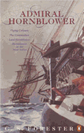 Admiral Hornblower Omnibus: Flying Colours / The Commodore / Lord Hornblower / Hornblower in the West Indies