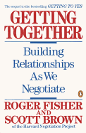 Getting Together: Building Relationships As We Neg