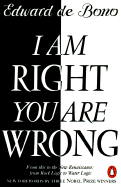 I Am Right-You Are Wrong: From This to the New Renaissance : From Rock Logic to Water Logic