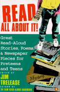Read All About It!: Great Read-Aloud Stories, Poems, and Newspaper Pieces for Preteens and Teens