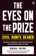 'The Eyes on the Prize Civil Rights Reader: Documents, Speeches, and Firsthand Accounts from the Black Freedom Struggle'