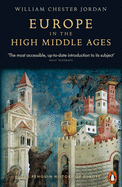 Europe in the High Middle Ages (The Penguin History of Europe)