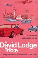 A David Lodge Trilogy : Changing Places', 'Small World', 'Nice Work