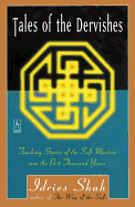 Tales of the Dervishes: Teaching-Stories of the Sufi Masters over the Past Thousand Years