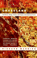 'Grassland: The History, Biology, Politics and Promise of the American Prairie'