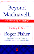Beyond Machiavelli : Tools for Coping With Conflic