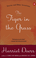 The Tiger in the Grass: Stories and Other Inventions