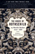 The House of Rothschild: Volume 2: The World's Banker: 1849-1999