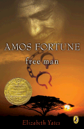 Amos Fortune, Free Man (Newbery Library, Puffin)