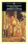 American Notes for General Circulation (Penguin English Library)