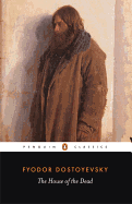 The House of the Dead (Penguin Classics)