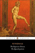The Satyricon and The Apocolocyntosis of the Divi