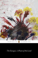 The Georgics: A Poem of the Land (Penguin Classics)