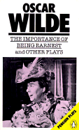 The Importance of Being Earnest and Other Plays (Plays, Penguin)