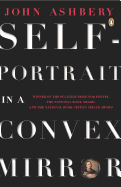 Self-Portrait in a Convex Mirror: Poems (Penguin Poets)