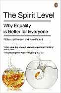 Spirit Level,The: Why Equality Is Better For Ever