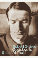 Modern Classics Goodbye To All That (Penguin Modern Classics)